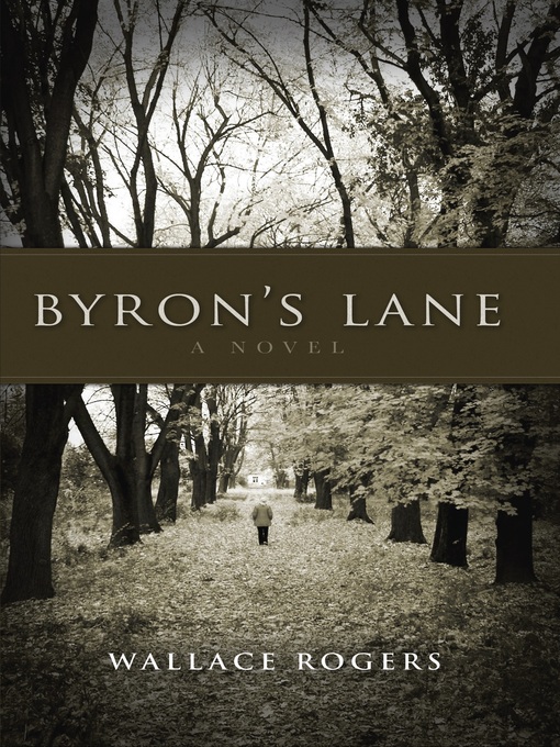 Title details for Byron's Lane by Wallace Rogers - Available